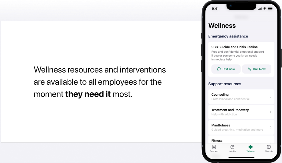 Wellness resources and interventions are available to all employees for the moment they need it most